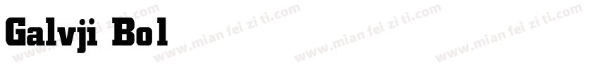 Galvji Bold字体转换